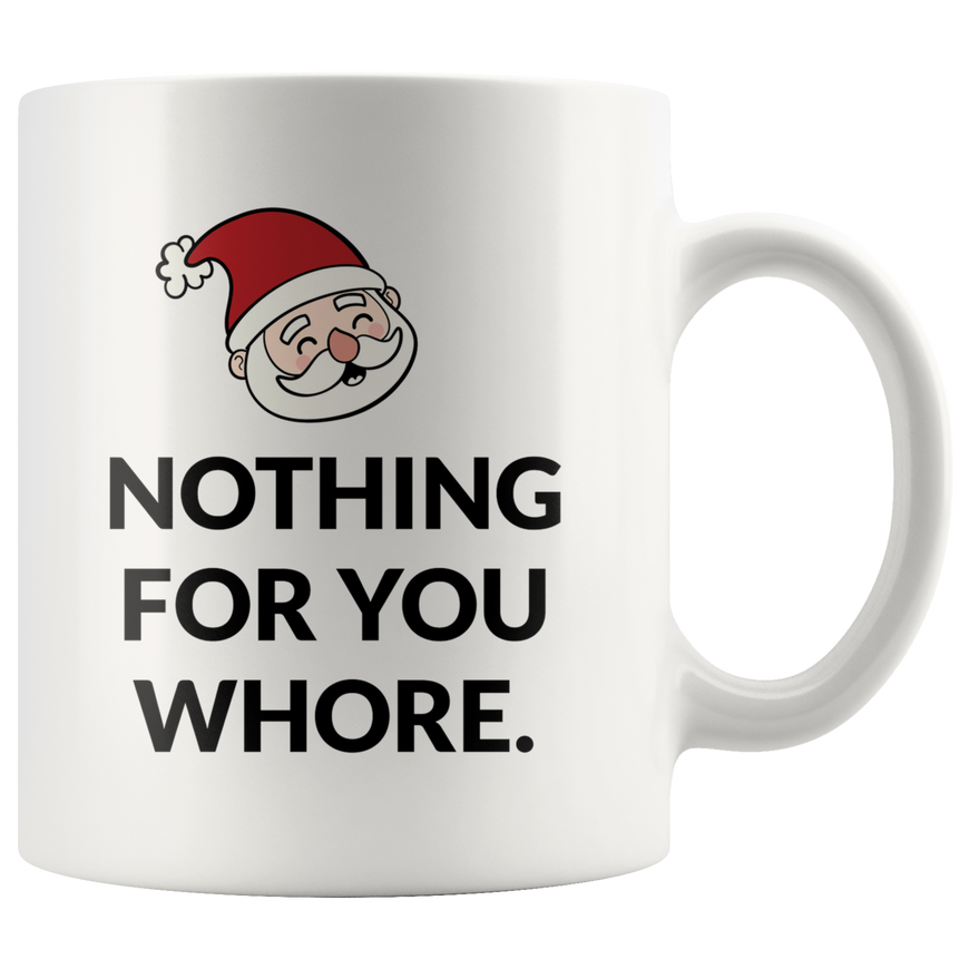 Nothing For You Coffee Mug