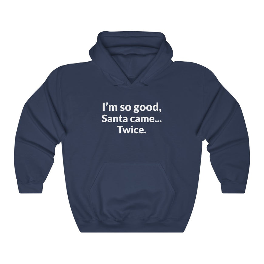 Santa Came Twice Hooded Sweatshirt