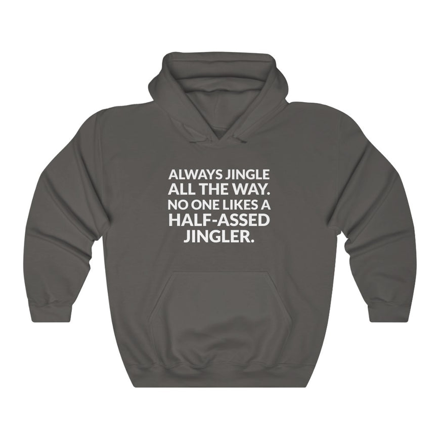 Half-Assed Jingler Hooded Sweatshirt