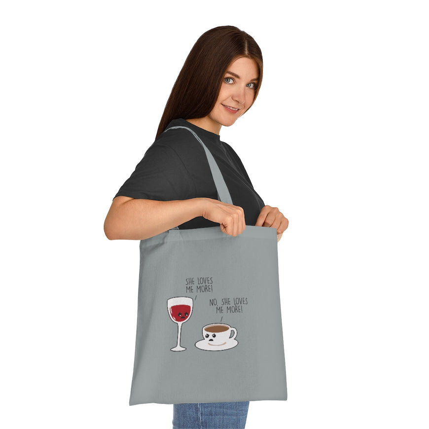 She Loves Me More Tote Bag
