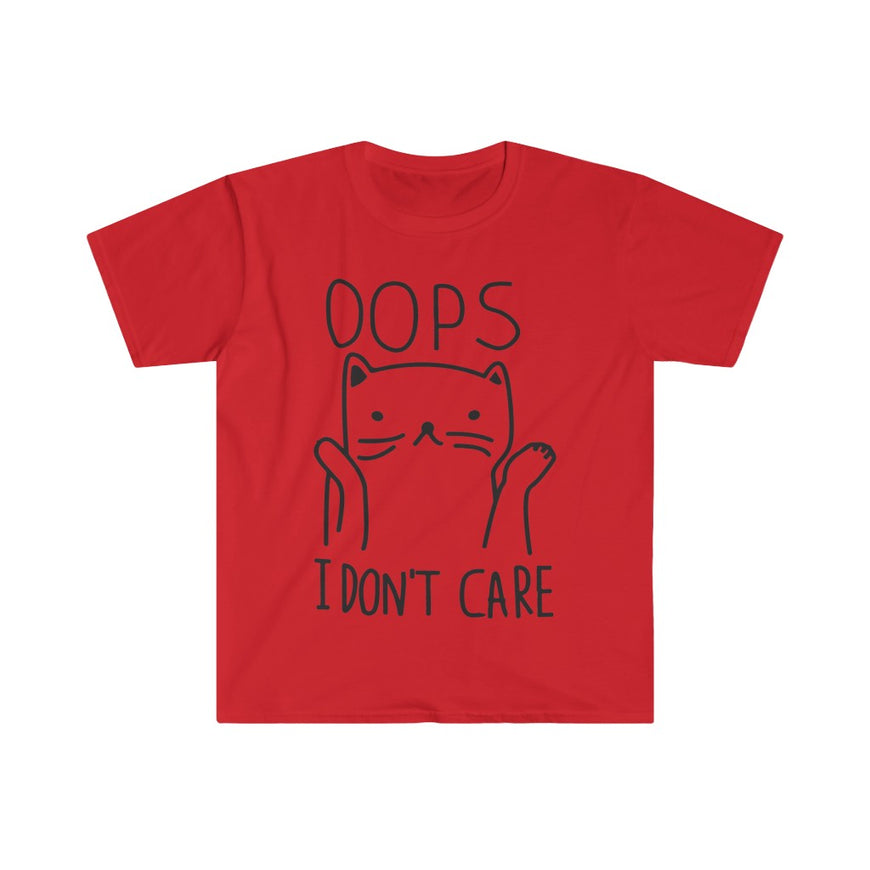 Oops I Don't Care T-Shirt
