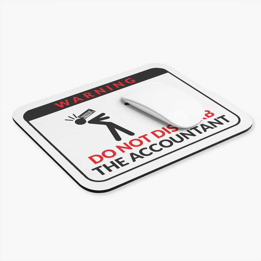 Do Not Disturb The Accountant Workplace Mouse Pad