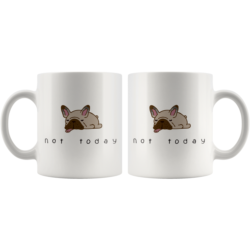 Not Today Coffee Mug