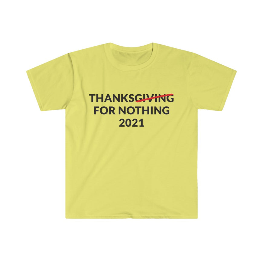 Thanks For Nothing T-Shirt