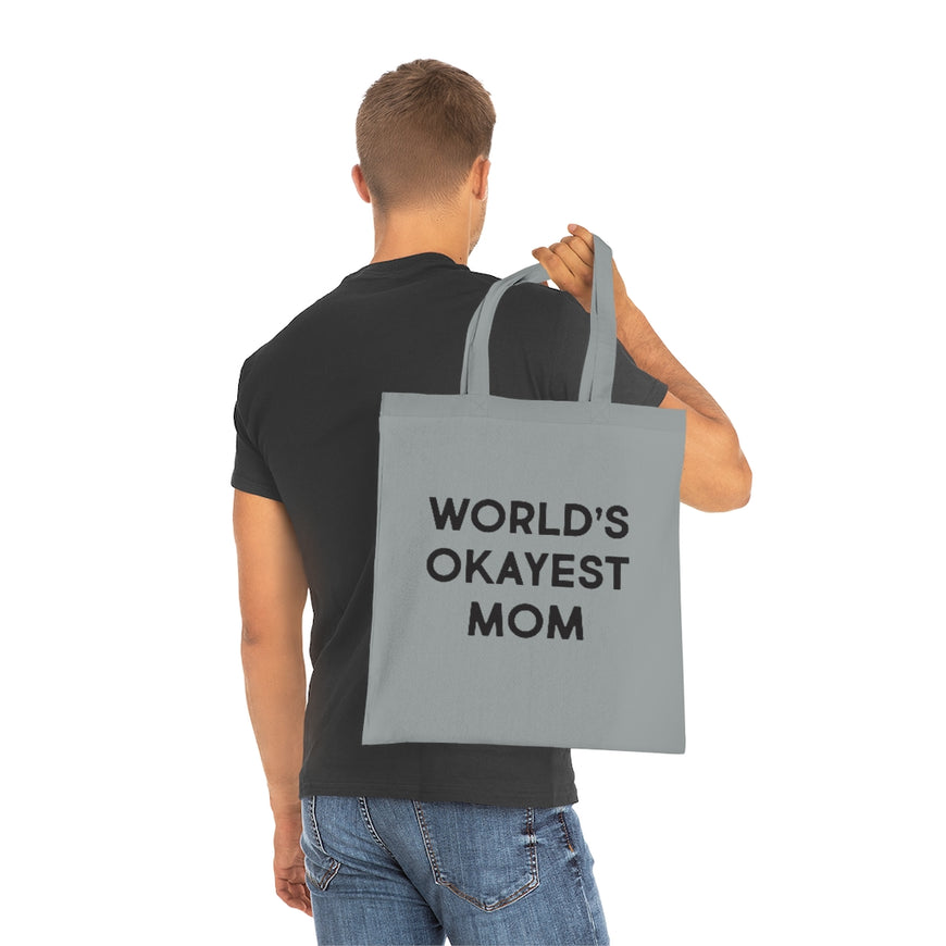 World's Okayest Mom Tote Bag