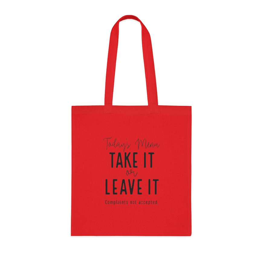 Take It Or Leave It Tote Bag