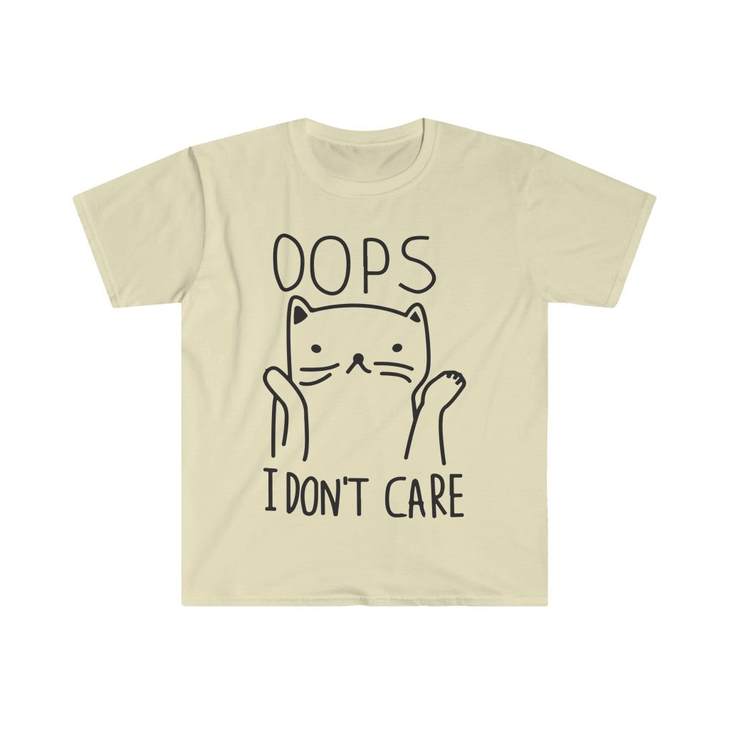 Oops I Don't Care T-Shirt