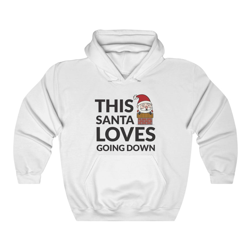 Santa Loves Going Down Hooded Sweatshirt