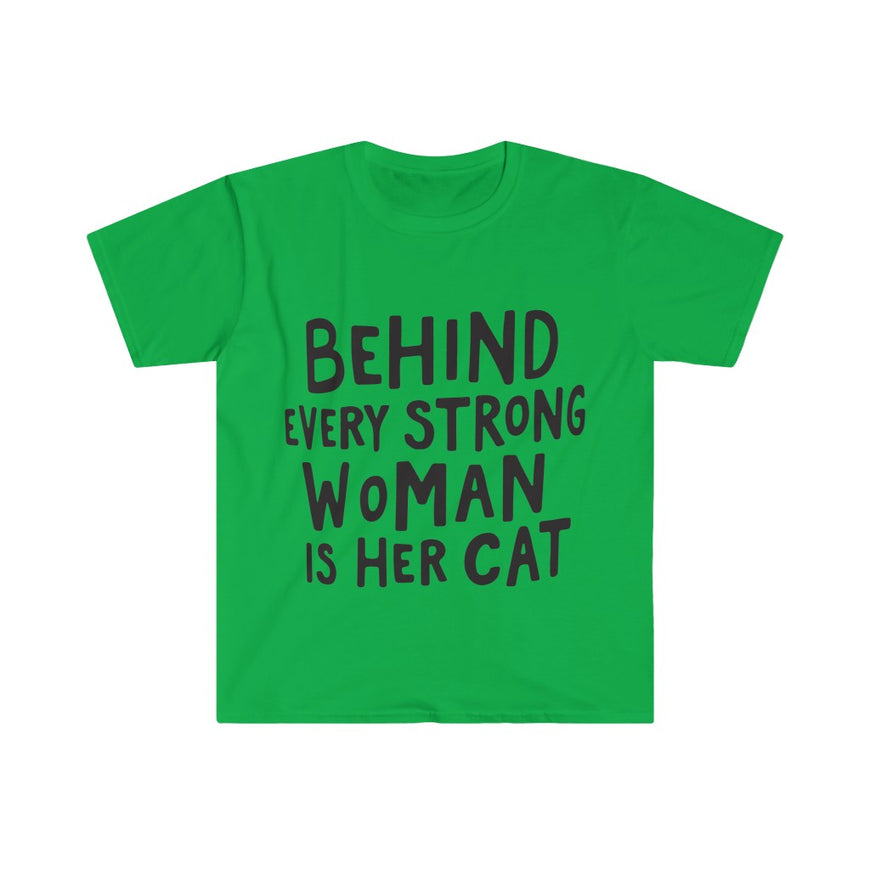 Behind Every Strong Woman T-Shirt