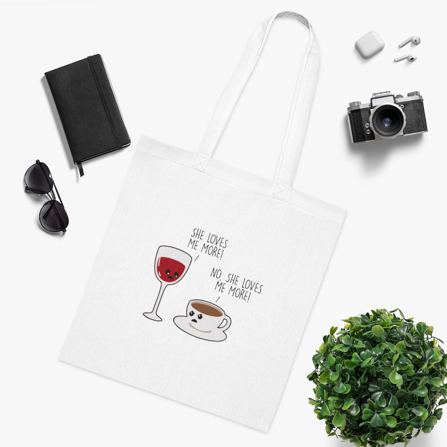 She Loves Me More Tote Bag