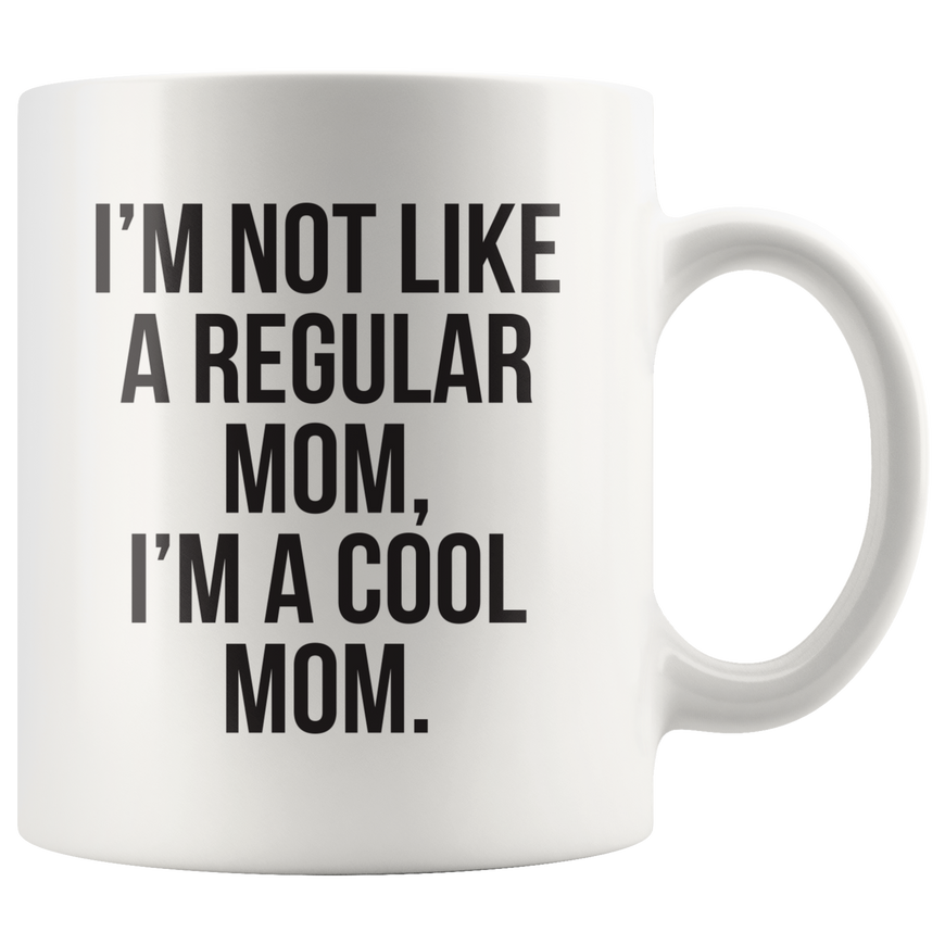 Not A Regular Mom Coffee Mug