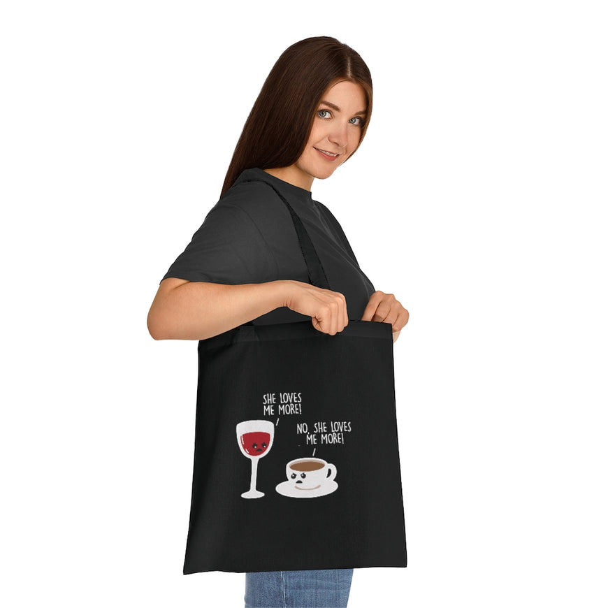 She Loves Me More Tote Bag