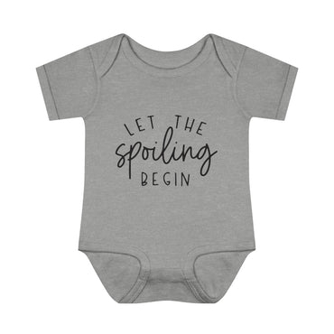 Let The Spoiling Begin Infant Onesie