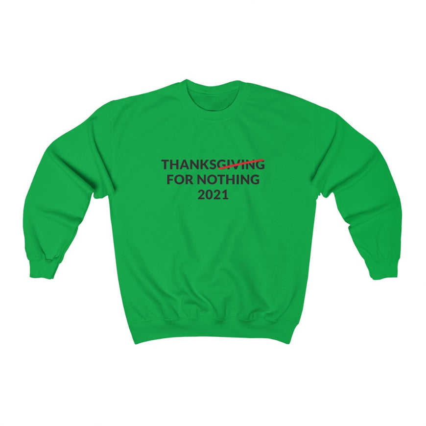 Thanks For Nothing Crewneck Sweatshirt