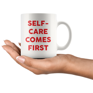 Self-Care Comes First Coffee Mug