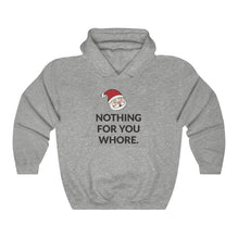 Nothing For You Hooded Sweatshirt