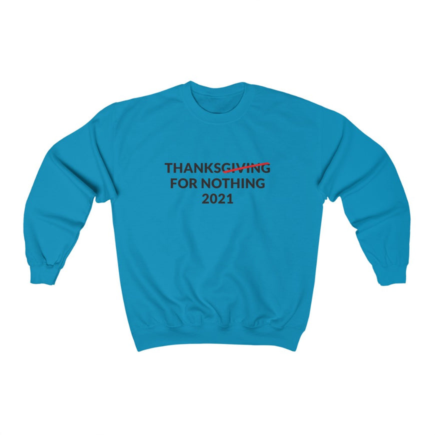 Thanks For Nothing Crewneck Sweatshirt
