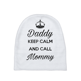 Daddy Keep Calm And Call Mommy Baby beanie