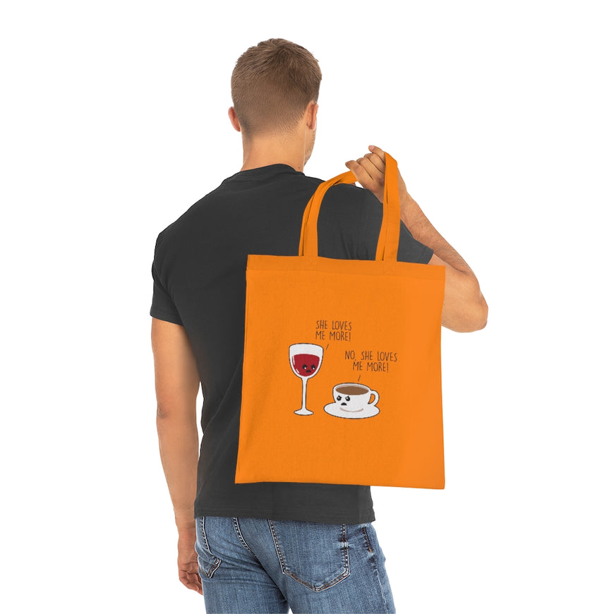 She Loves Me More Tote Bag