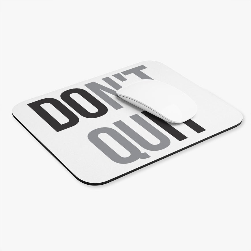 Don't Quit Motivational Mouse Pad