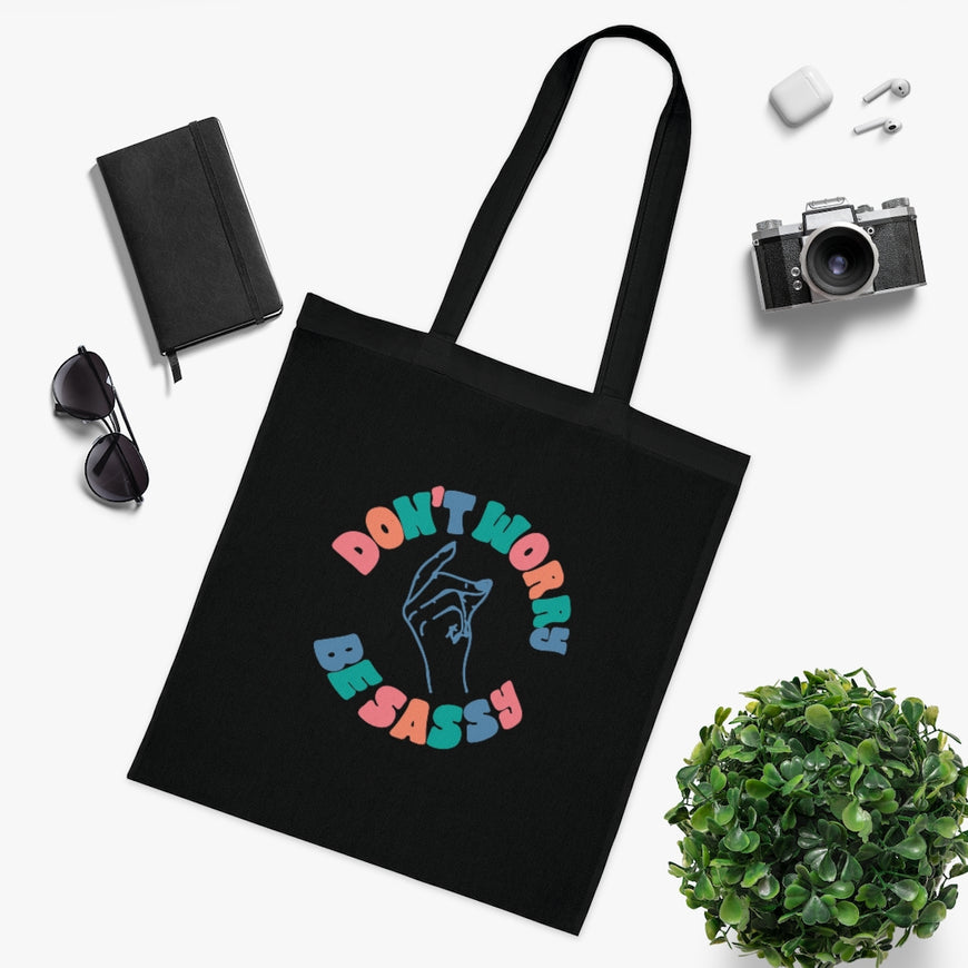 Don't Worry Be Sassy Tote Bag