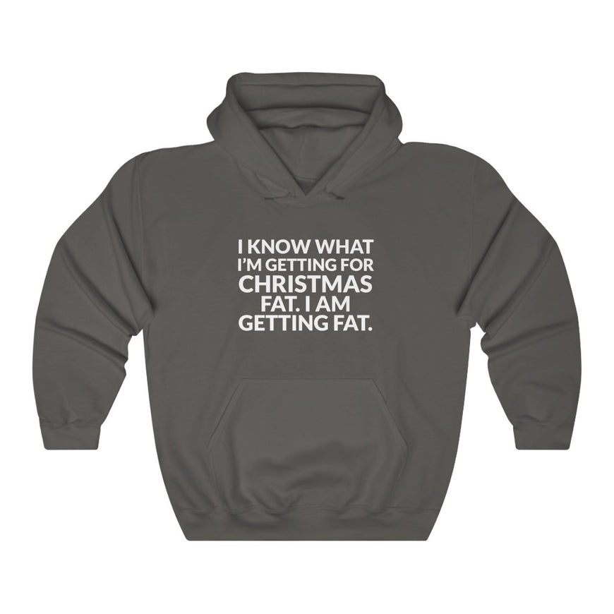 Im Getting FAT Hooded Sweatshirt