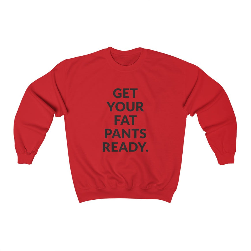 Fat Pants Crewneck Sweatshirt