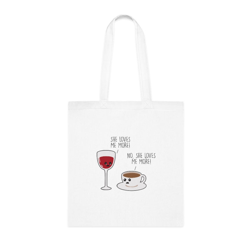 She Loves Me More Tote Bag