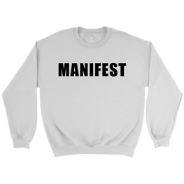 Manifest Sweatshirt