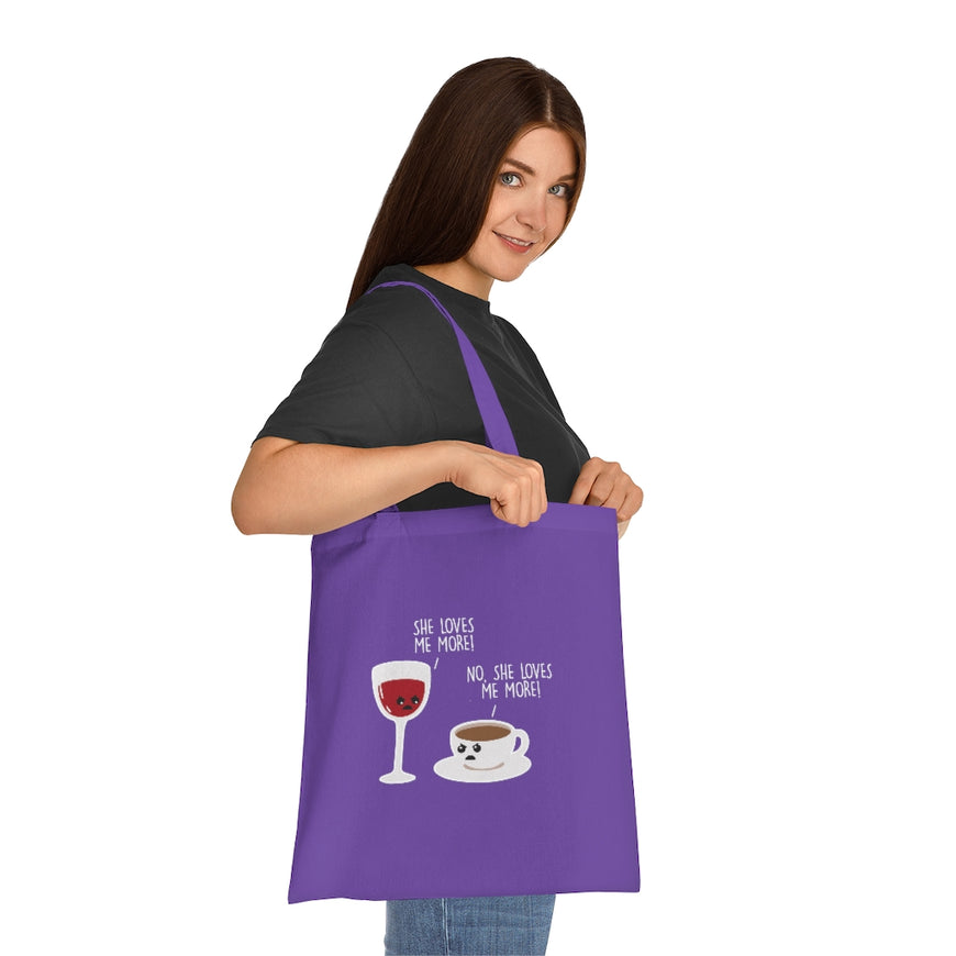 She Loves Me More Tote Bag