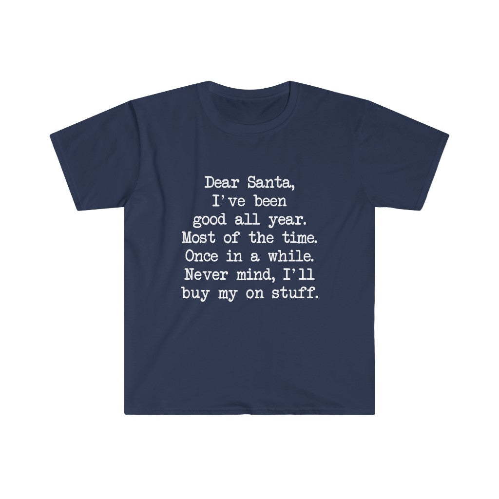 Dear Santa, I'll Buy My Own Stuff T-Shirt