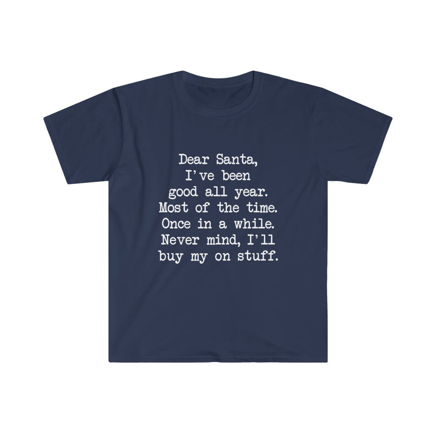 Dear Santa, I'll Buy My Own Stuff T-Shirt