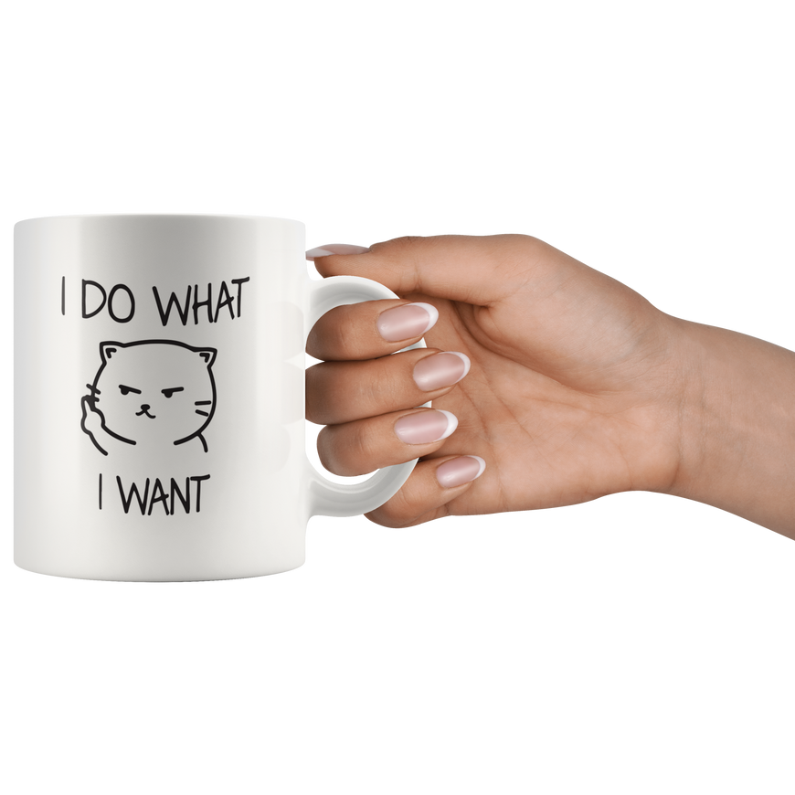 I Do What I Want Coffee Mug