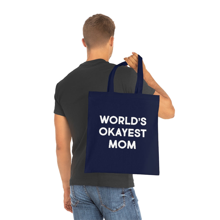 World's Okayest Mom Tote Bag