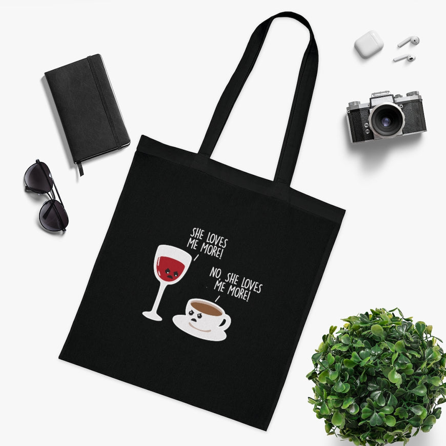 She Loves Me More Tote Bag