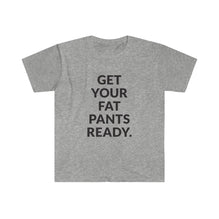 Fat Pants T-Shirt