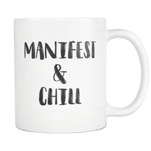 Manifest & Chill Mug