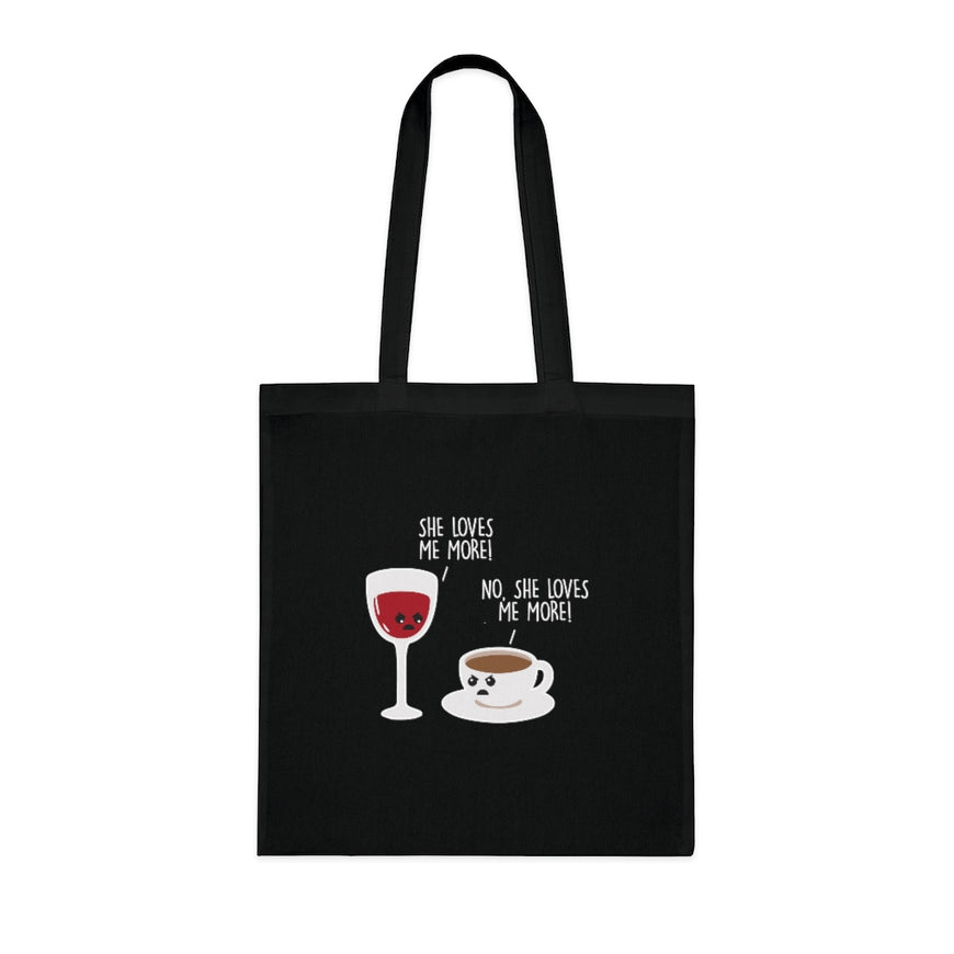 She Loves Me More Tote Bag
