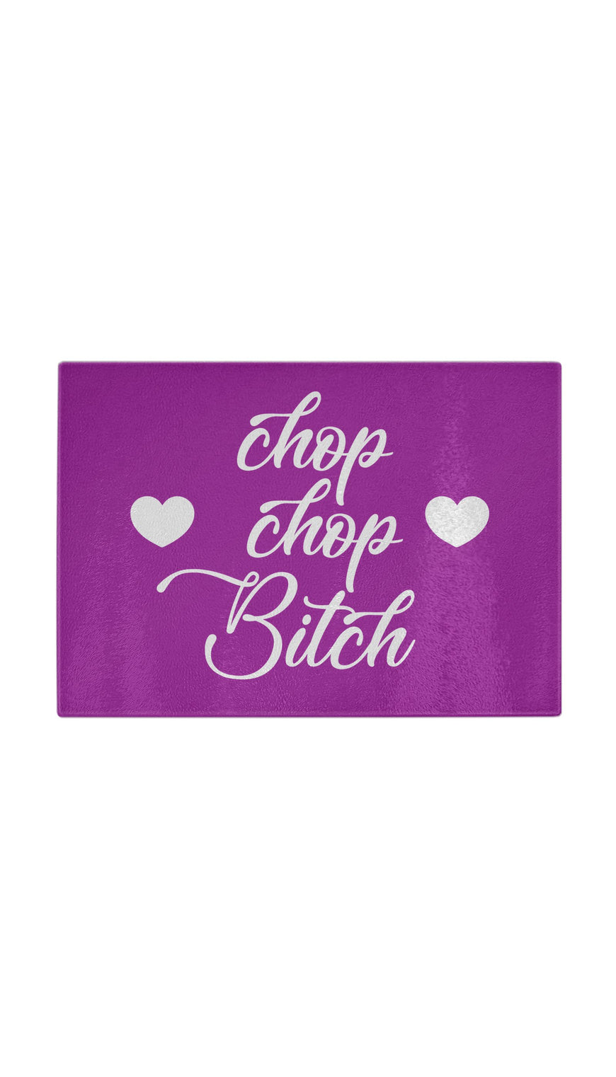 Chop Chop Bitch Funny Kitchen Cutting Board