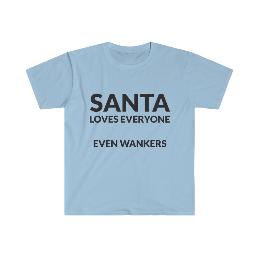 Santa Loves EVERYONE T-Shirt