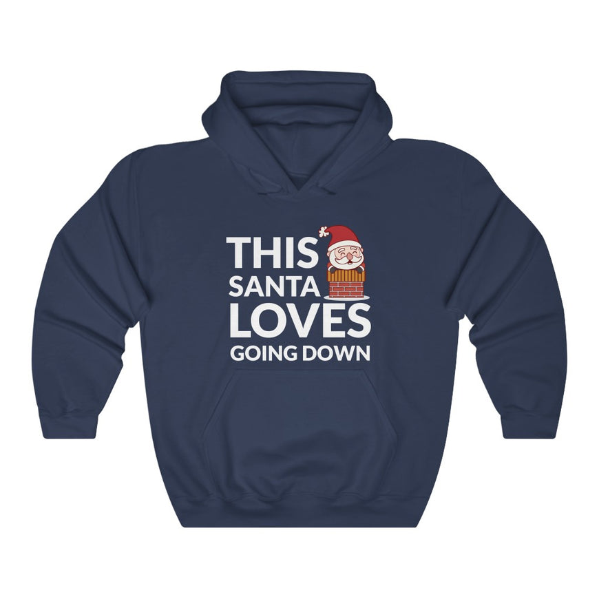 Santa Loves Going Down Hooded Sweatshirt