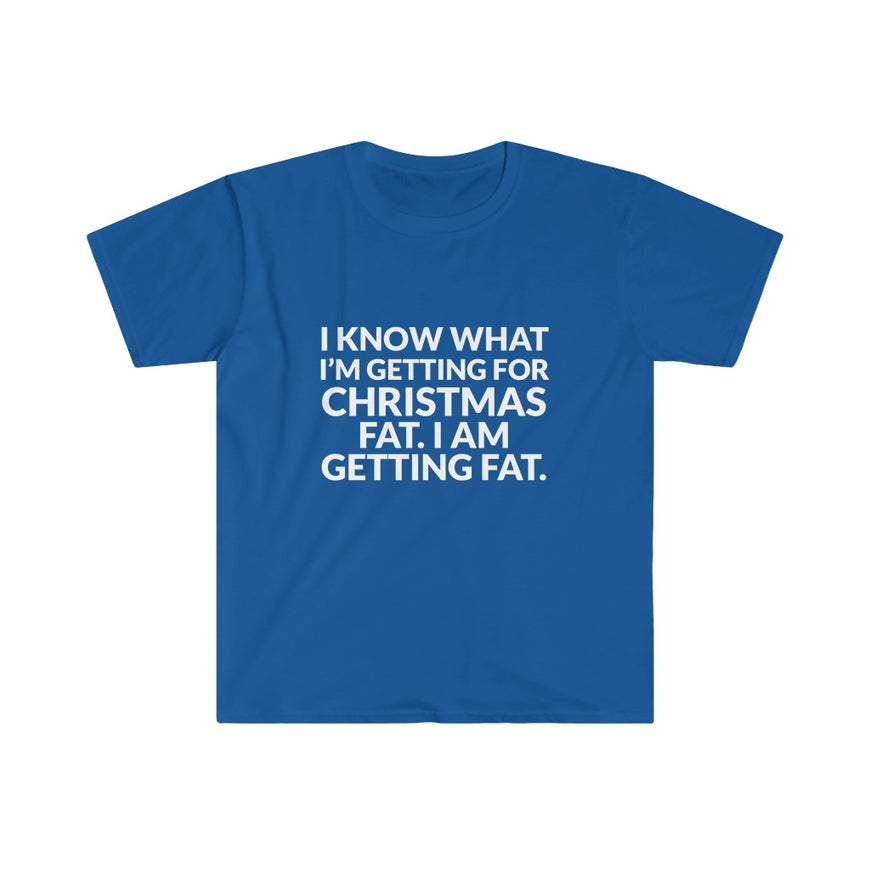 Im Getting FAT T-Shirt