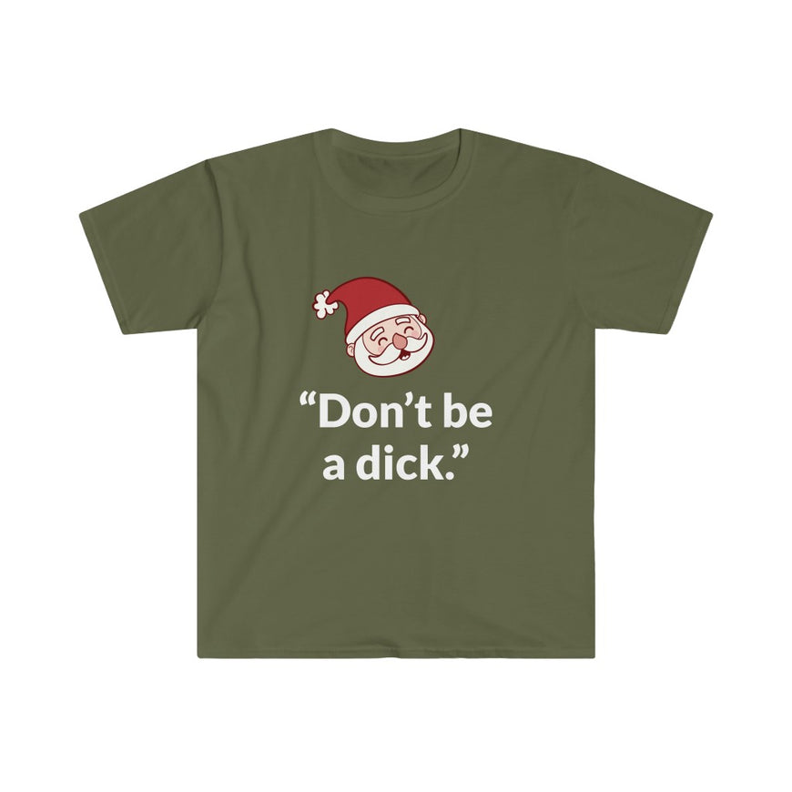 Don't Be A D*ck T-Shirt