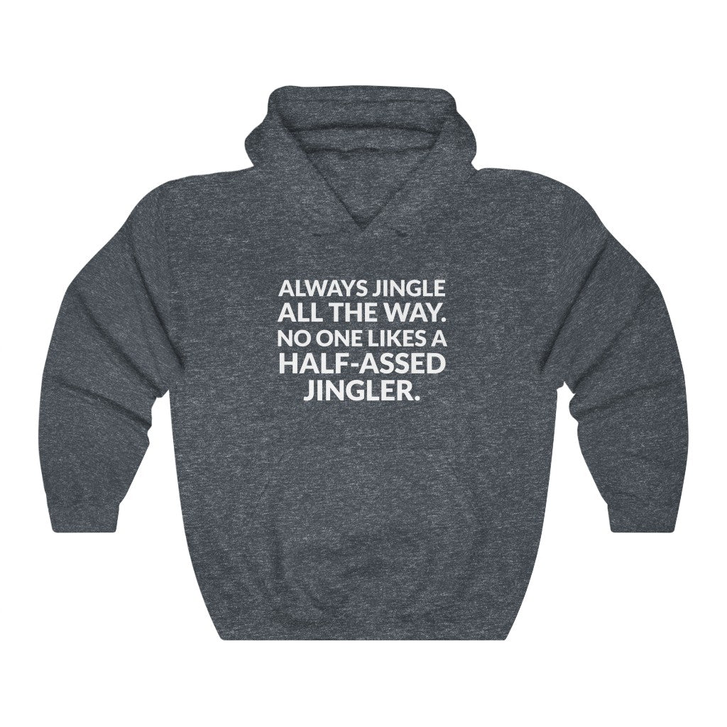 Half-Assed Jingler Hooded Sweatshirt