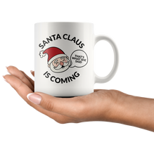 Santa Clause Is Coming Coffee Mug