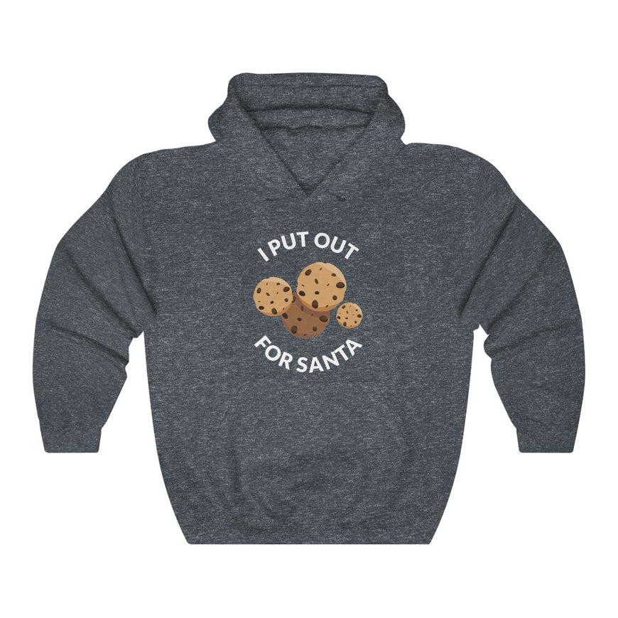 I Put Out For Santa Hooded Sweatshirt