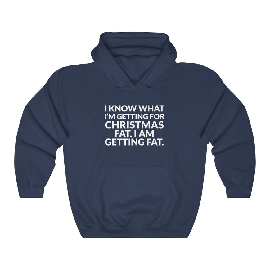 Im Getting FAT Hooded Sweatshirt