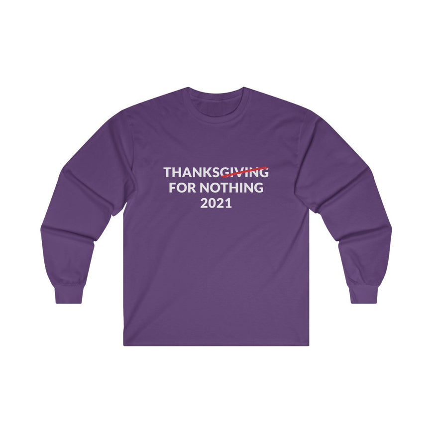 Thanks For Nothing Long Sleeve Tee
