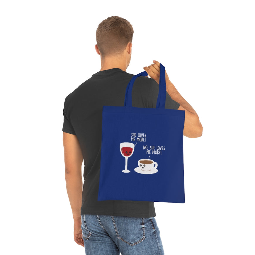 She Loves Me More Tote Bag