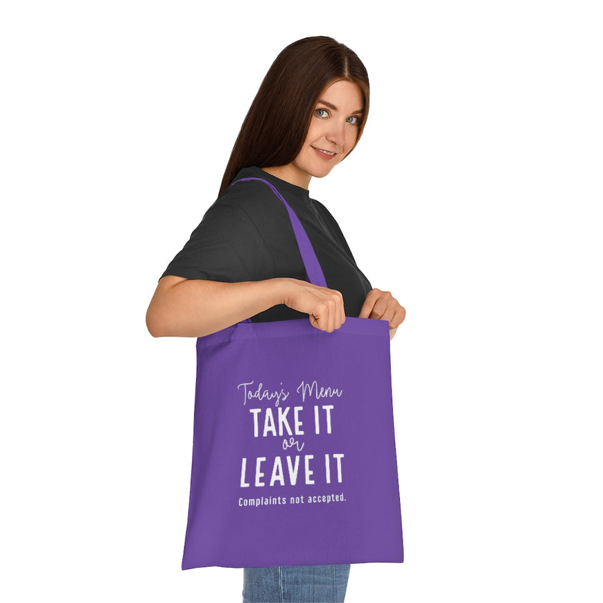 Take It Or Leave It Tote Bag